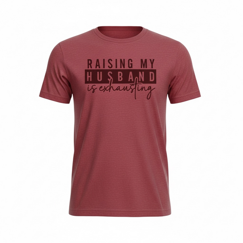Raising My Husband Is Exhausting