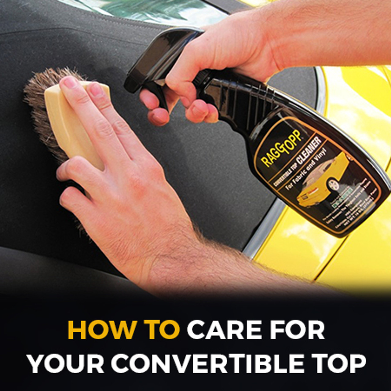 Convertible Top Care Detailing 101: clean and protect vinyl and