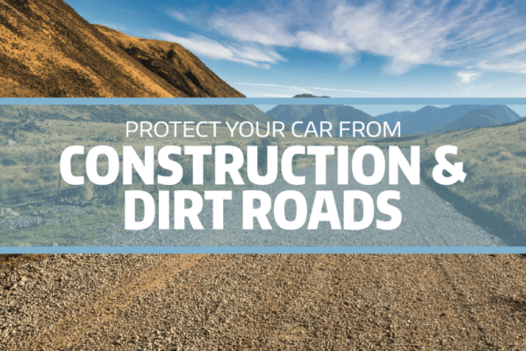 How to Protect Your Car from Construction and Dirt Roads