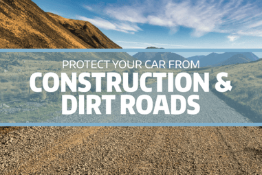 How to Protect Your Car from Construction and Dirt Roads