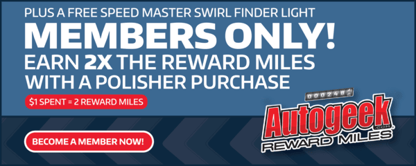 2X Rewards + Swirl Light W/ Polisher Purchase