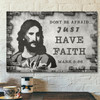 Dont Be Afraid Just Have Faith Canvas Wall Art Christian Canvas Prints Faith Canvas Bible Verse Canvas