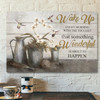 Wake Up Every Morning With The Thought That Something Wonderful Is About To Happen Bible Verse Canvas Scripture Canvas
