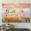 Every Day Is A New Beginning Take A Deep Breath And Start Again Christian Canvas Wall Art Jesus Canvas Scripture Canvas Canvas Poster