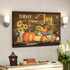 God Canvas Prints Jesus Canvas Art Today I Choose Joy James 12 Pumpkin Autumn Wall Art Canvas