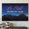 God Canvas Prints Jesus Canvas Art Be Still Know That I Am God Mountain Stars Wall Art Canvas