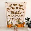 Let Our Lives Be Full Of Both Thanks And Giving Christian Fleece Blanket with Bible Verse Inspirational Faith Blanket