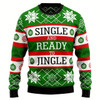 Goofygearprints Single and Ready To Jingle Ugly Christmas Sweater, Funny Shirt Christmas