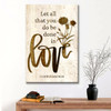 Let All That You Do Be Done In Love Wildflowers Wall Art Canvas Bible Verse Canvas Inspirational Scripture Wall Decor