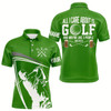 Goofygearprints Funny Green Mens Golf Polo Shirt Custom All I Care About Is Golf And Maybe 3 People & Beer Golf Shirt