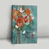 Just Have Faith Roses Canvas Prints Christian Wall Decor Bible Verse Canvas Art For Love Faith And Spiritual Strength