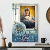 Be Still And Know That I Am God Canvas Artwork Featuring Jesus Poster And Bible Verses For Spiritual Home Decor