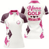 Goofygear Womens Golf Polo Shirt Custom Name Nana Is My Name, Golf Is My Game Mother'S Day Gifts For Nana