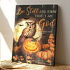 Halloween With Owl And Pumpkins Be Still And Know That I Am God Canvas Wall Art Featuring Bible Verse And Scripture For