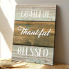 Grateful Thankful Blessed Christian Canvas Art With Simple Yet Meaningful Thanksgiving Message