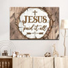Christian Wall Art Jesus Paid It All Canvas Print Religious Wall Decor Christian Wall Art Print