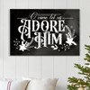 Christian Christmas Wall Art O Come Let Us Adore Him Canvas Print Religious Wall Decor