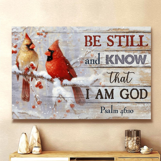 Cardinal Winter Painting Be Still And Know That I Am God Canvas Wall Art Christian Poster Religious Wall Decor