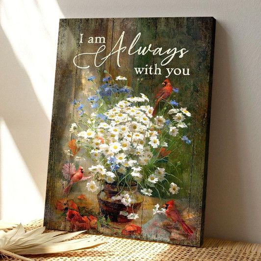 I Am Always With You Canvas Christian Canvas Wall Art Beautiful Cardinal Canvas Posters Christian Wall Posters Religious