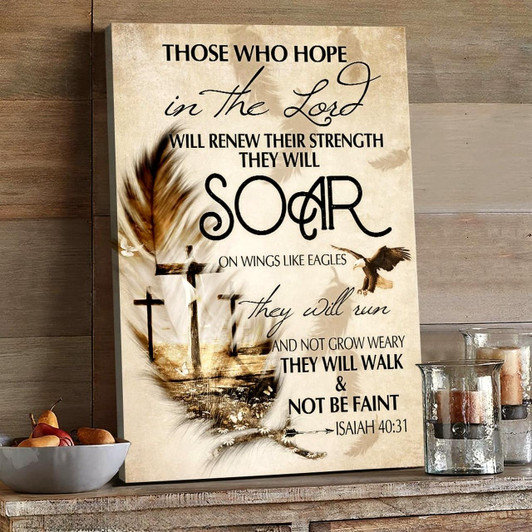 Feather Those Who Hope In The Lord Will Renew Their Strength Canvas Posters Christian Wall Posters Religious Wall Decor