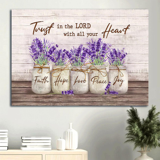 Dried Lavender Painting Canvas Trust In Lord With All Your Heart Canvas Wall Art Christian Wall Decor