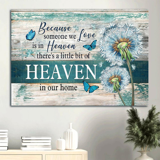 Dandelion Butterfly Canvas Because Someone We Love Is In Heaven Canvas Wall Art Christian Wall Decor