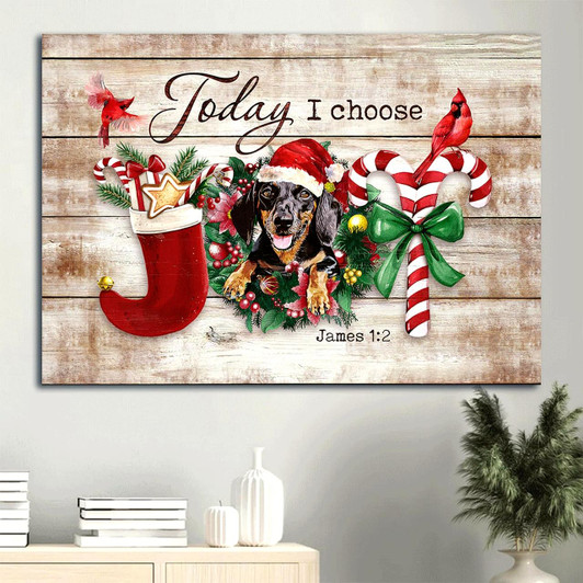 Dachshund Merry Christmas Christmas Wreath Pretty Red Cardinal Today I Choose Joy Gift For Christmas Canvas Wall Art