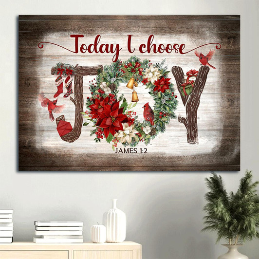 Christmas Wreath Red Cardinal Pretty Christmas Gift Box Wooden Background Today I Choose Joy Gift For Christmas Canvas