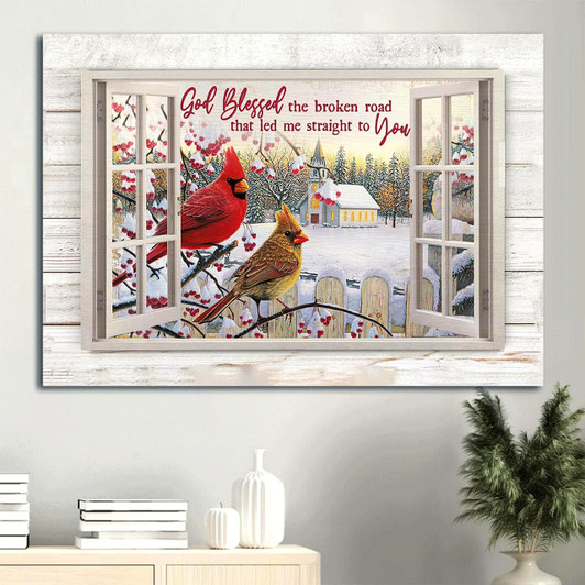 Cardinal Outside The Window Snow Day Canvas God Blessed The Broken Road Canvas Wall Art Christian Wall Decor