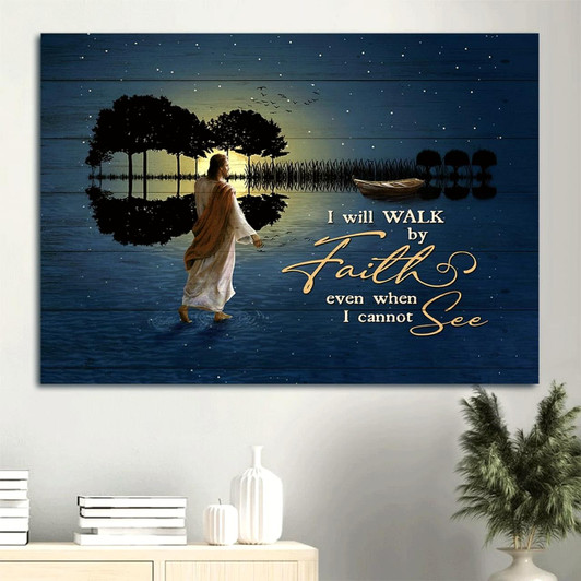 Beautiful Night River Jesus Walks On Water I Will Walk By Faith Canvas Wall Art Christian Wall Decor