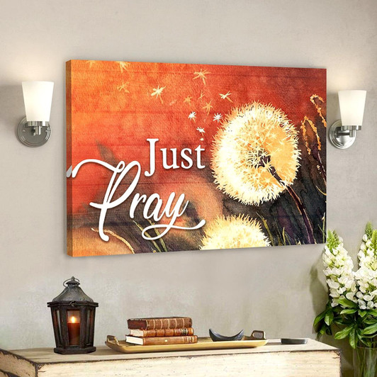 Dandelion And Just Pray 3 Canvas Wall Art Bible Verse Canvas Scripture Canvas Wall Art