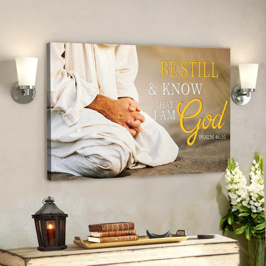 Bible Verse Canvas Be Still & Know That I Am God Scripture Canvas Wall Art Inspirational Scripture Canvas Decor
