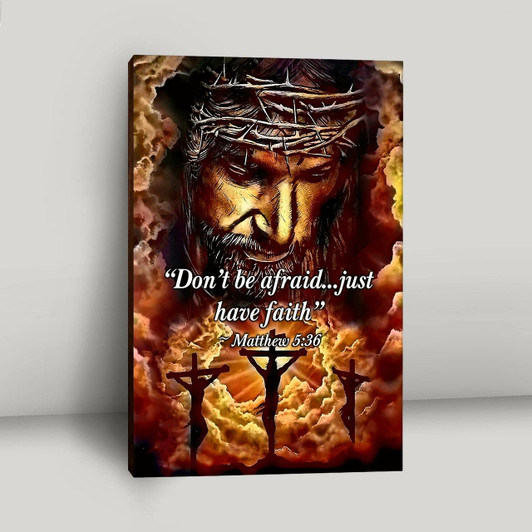 Bible Verse Canvas Wall Art With Message From Matthew Five Thirty Six Do Not Be Afraid Just Have Faith Christian Decor