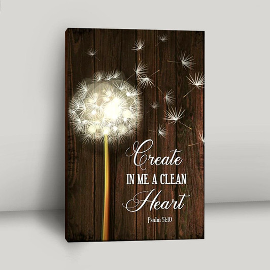 Christian Canvas Featuring Dandelion And Inspiring Scripture Create In Me A Clean Heart For Faith Filled Decor