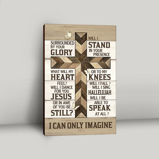 Classic Cross Canvas Featuring I Can Only Imagine Song Verse Inspiring Christian Wall Art For Peaceful Spaces