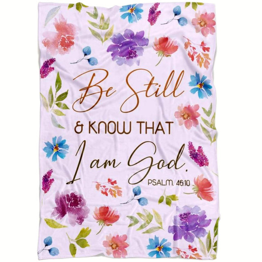 Be Still And Know That I Am God Psalm 46 10 Christian Fleece Blanket with Bible Verse Inspirational Blanket