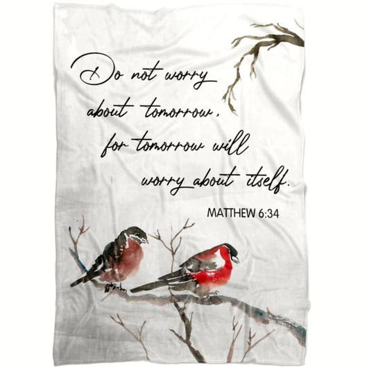 Matthew 6 34 Do Not Worry About Tomorrow Christian Fleece Blanket with Bible Verse Inspirational Religious Throw