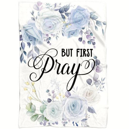 But First Pray Christian Fleece Blanket with Bible Verse Inspirational Religious Faith Throw Blanket