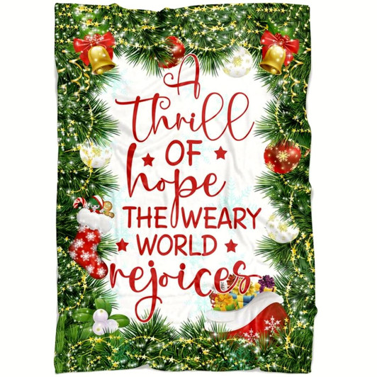 A Thrill Of Hope The Weary World Rejoices Christmas Christian Fleece Blanket with Bible Verse Inspirational Holiday Blanket