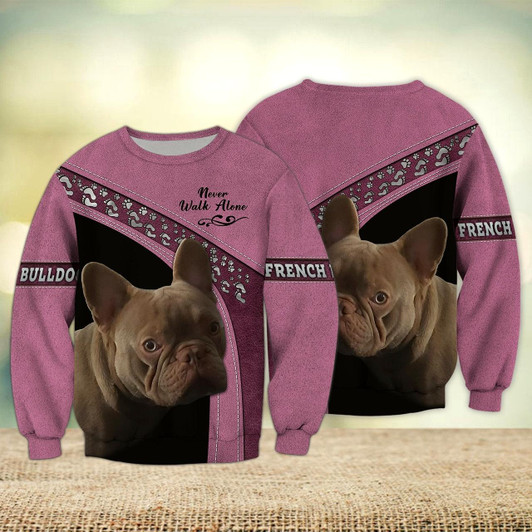 Goofygearprints French Bulldog Love Pink Never Walk Alone 3D Full Print Shirts, Sweatshirt for French Bulldog Lovers