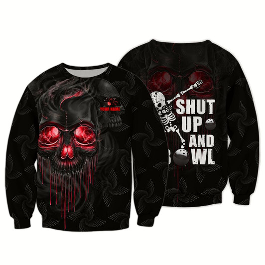 Goofygearprints Personalized Name Shut Up And Bowl Skull 3D Bowling Sweatshirt Printed Shirts