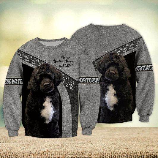Goofygearprints Portuguese Water Love Grey Never Walk Alone 3D Full Print Sweatshirt