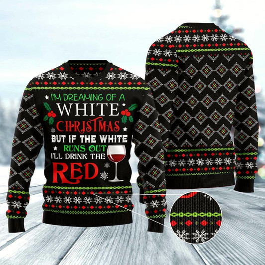 Goofygearprints I'M Dreaming Of A White Christmas Ugly Christmas Sweater, Funny Xmas Sweater, Sweater Xmas