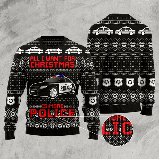 Goofygearprints All I Want For Christmas Is More Police Ugly Christmas Sweater, Funny Xmas Sweater, Sweater Xmas