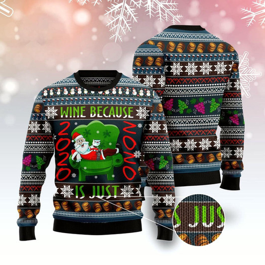 Goofygearprints Wine Because Is Just Nono Ugly Christmas Sweater, Funny Xmas Sweater, Sweater Xmas