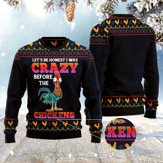 Goofygearprints Let'S Be Honest I Was Crazy Before The Chickens Ugly Christmas Sweater, Funny Xmas Sweater, Sweater Xmas