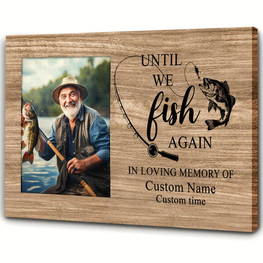 Memorial Gift For Fishing Lover Remembrance Keepsake Deepest Sympathy Canvas For Loss Of Loved One