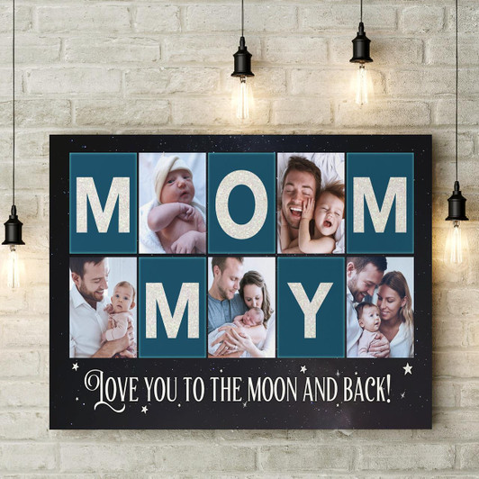 Personalized Mom Canvas Photo Collage, Mommy Love You To The Moon And Back, New Mom Mother'S Day Gift