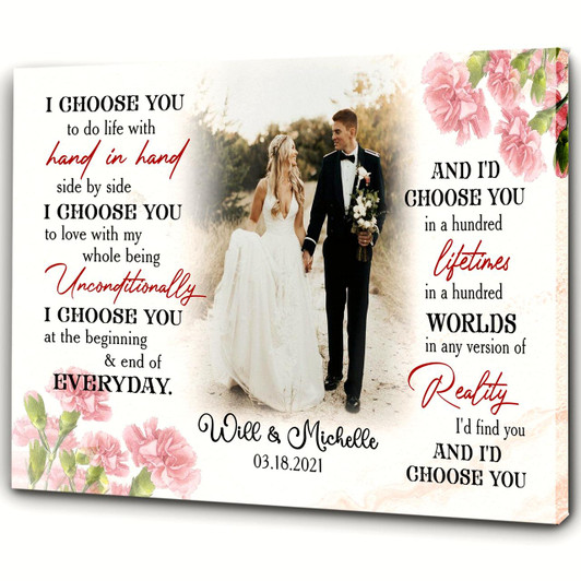 Personalized I Choose You Customized Canvas Gifts For Him For Her Best Anniversary Wall Art For Him Gifts For Lover Wedding Gifts On Valentine’S Day, Christmas, Birthday Cp205
