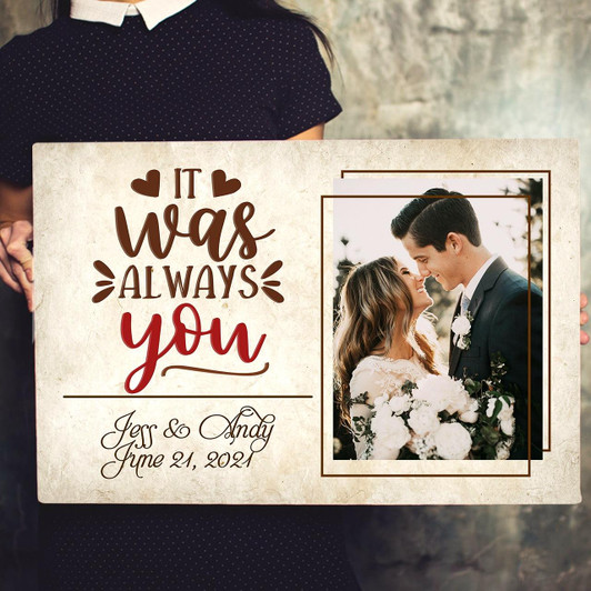 Personalized Anniversary Canvas It Was Always You Custom Meaning Gift For Couple, Gift For Husband Gift For Wife On Valentine'S Day, Christmas, Anniversary Wedding